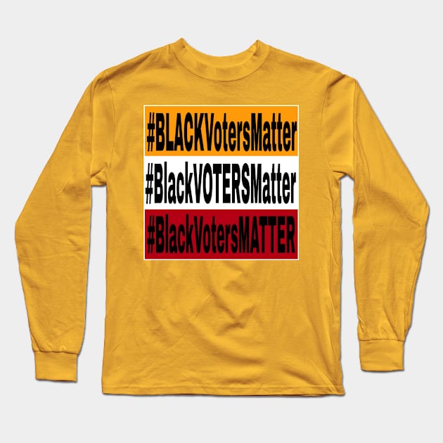 Black Voters Matter - Multicolored - Front Long Sleeve T-Shirt by SubversiveWare